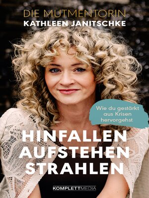 cover image of Hinfallen. Aufstehen. Strahlen.